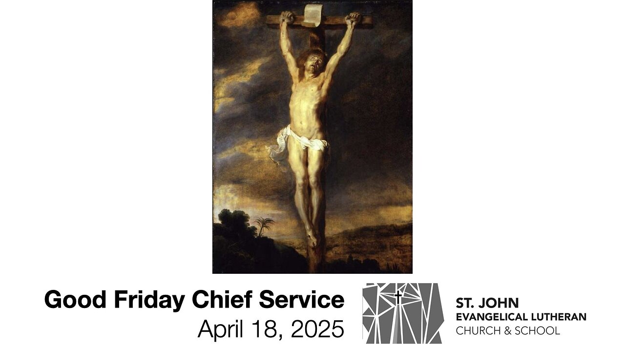 Good Friday Chief Service — April 18, 2025