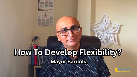 How to develop flexibility?