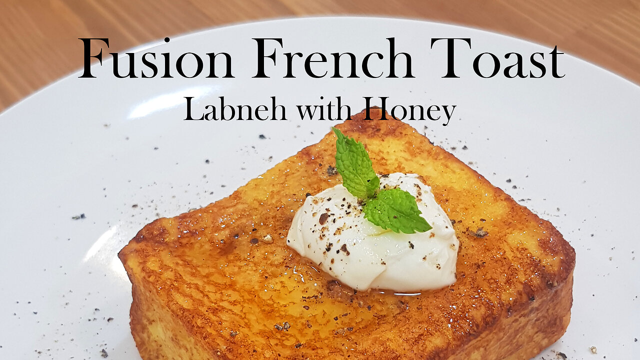 Fusion French Toast (Labneh and honey)