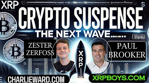 CRYPTO SUSPENSE - THE NEXT WAVE - WITH PAUL BROOKER & ZESTER ZERFOSS