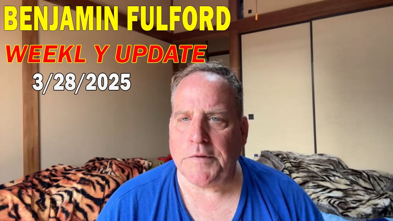 Benjamin Fulford Update Today March 28, 2025 - Benjamin Fulford