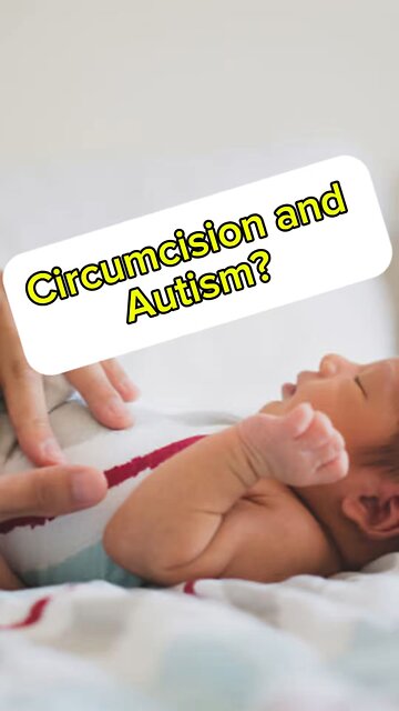 Circumcision and Autism?