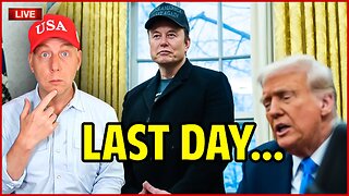 🔴 Elon's Last Day at The White House