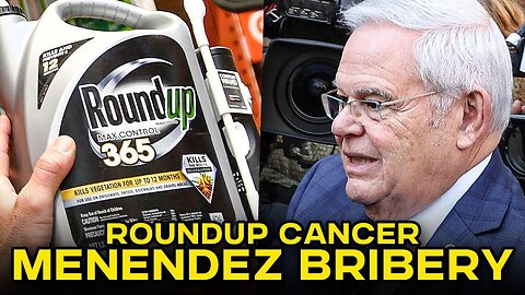 Missouri GOP Aims To Eliminate Roundup Lawsuits & Bob Menendez Spends The Rest Of His Life In Prison