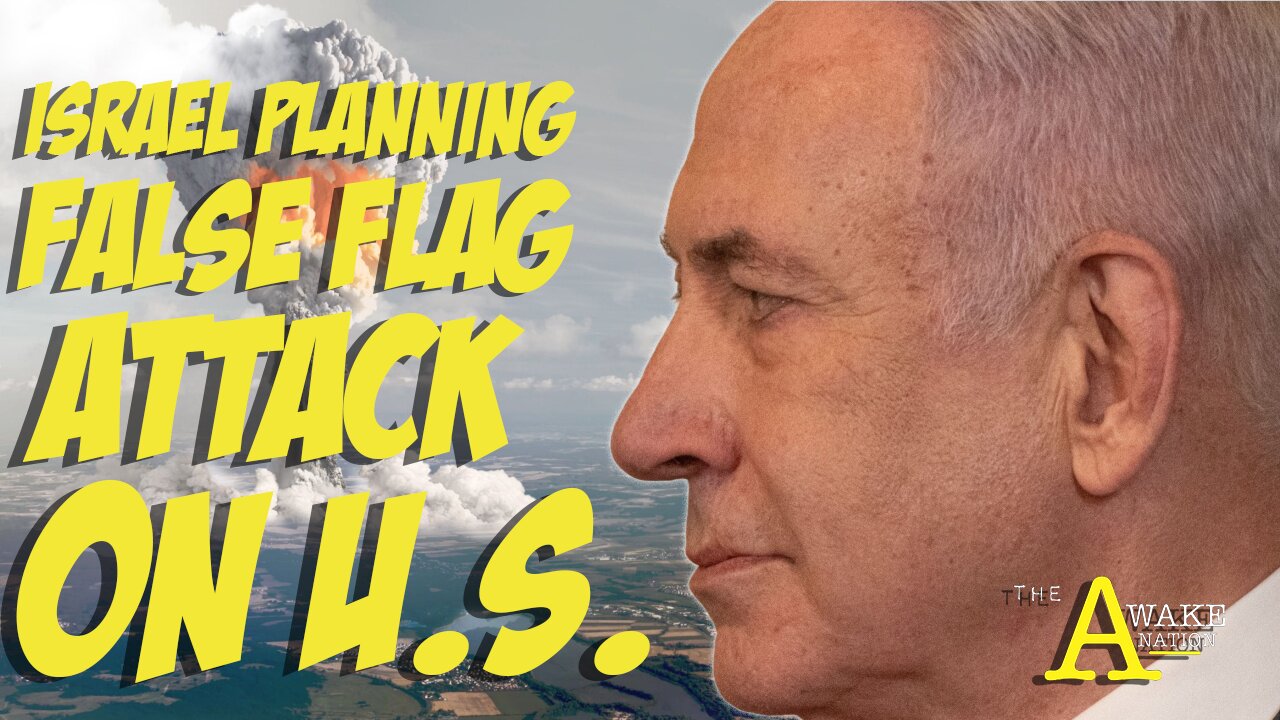 The Awake Nation 06.19.2025 Israel Planning False Flag Attack On U.S.