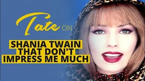 Tate on Shania Twain |That Don't Impress Me Much|Episode #23 [Sep 18,2018] #andrewtate #tatespeech
