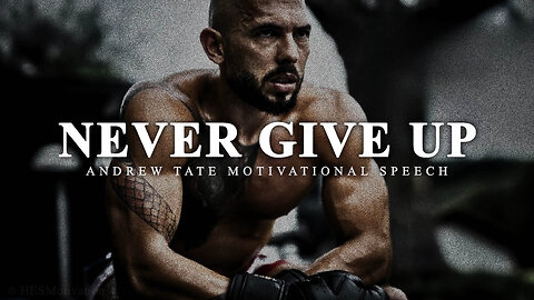 NEVER GIVE UP ON YOURSELF | Motivational Video by Andrew Tate