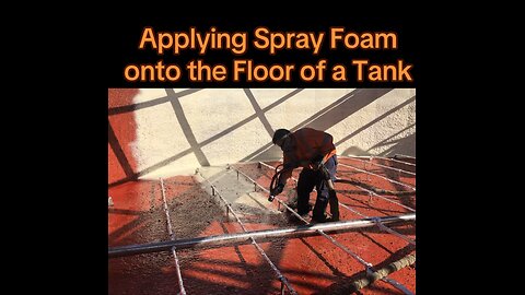 Applying Spray Foam on the Floor of a Tank