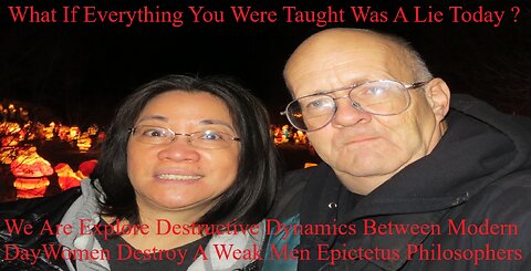 We Explore Today Modern Women Destroy A Weak Men Epictetus Philosophers Try To Warned Us