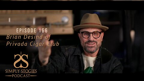 Episode 166: Brian Desind of Privada Cigar Club