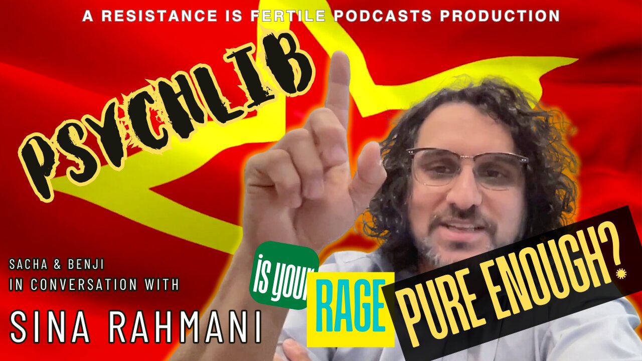Is your Rage Pure Enough? w/Sina Rahmani - PsychLib ep.5