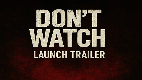 Don't Watch Launch Trailer