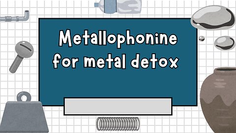 Metallophonine for DETOX