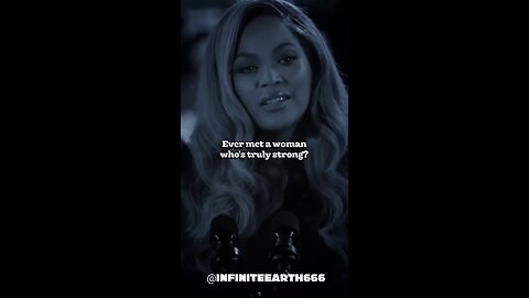 ever met a women who's truly strong