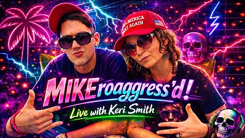 MIKEroaggress’d! Live with Keri Smith (2026)