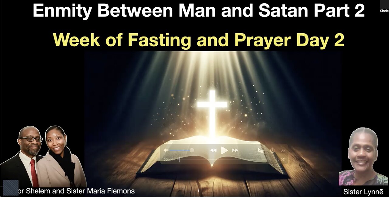 Enmity Between Man and Satan Part 2 and Week of Pratyer and Fastig Day 2