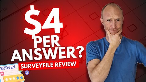 Really Up to $4 Per Answer? Surveyfile Review + Inside Look (You NEED to Know This)
