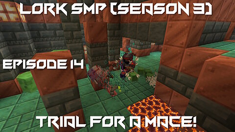 Trial for a Mace! - Minecraft Lork SMP #14 (Season 3)