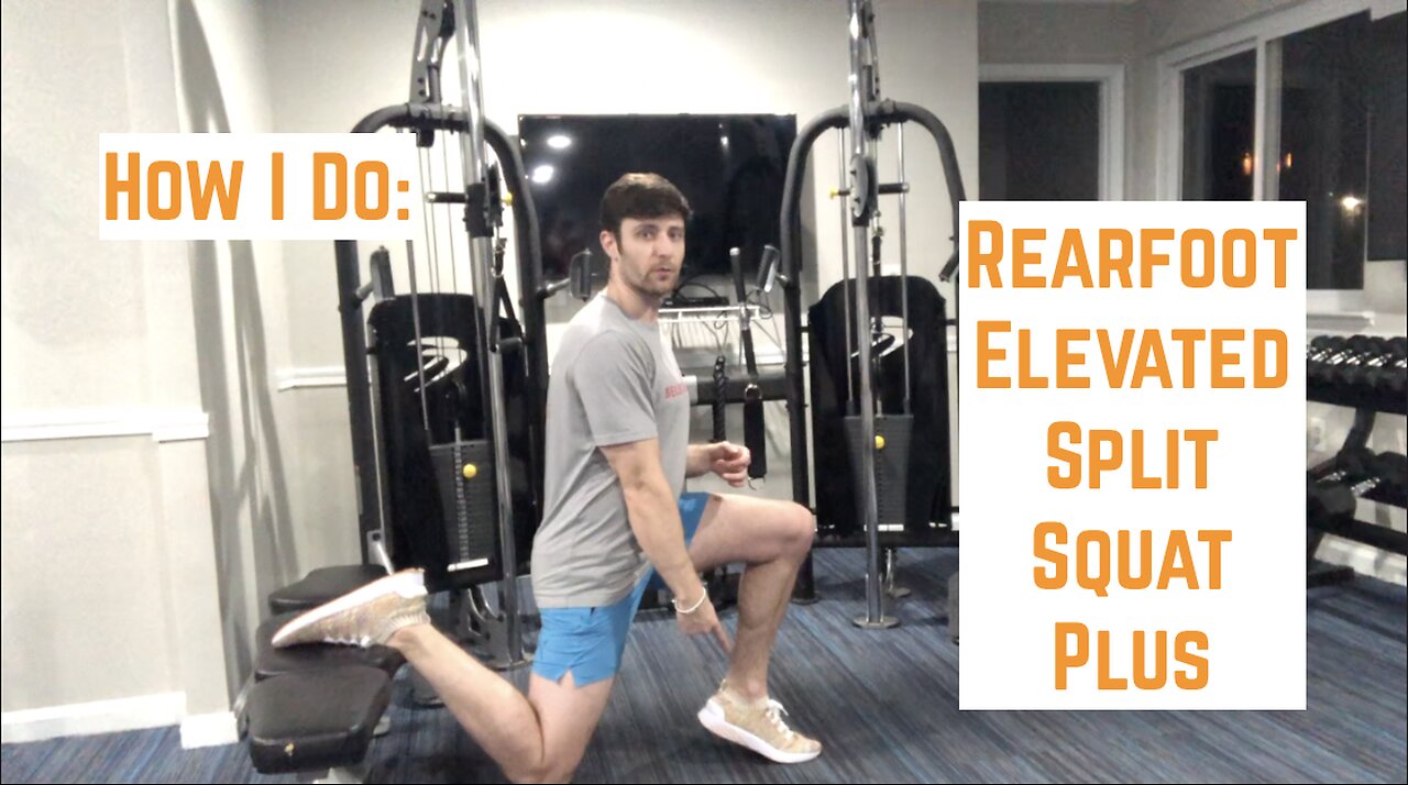 Rearfoot Elevated Split Squat Plus