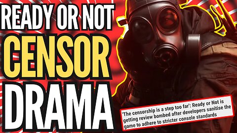 Ready Or Not Developers BETRAY PC GAMERS | Forcibly CENSOR THE GAME And Blame CONSOLE RELEASE FOR IT