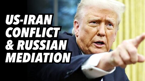 US-Iran conflict and Russian mediation