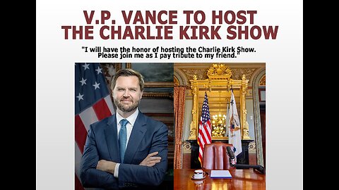 VP JD VANCE TO HOST THE CHARLIE KIRK SHOW LIVE