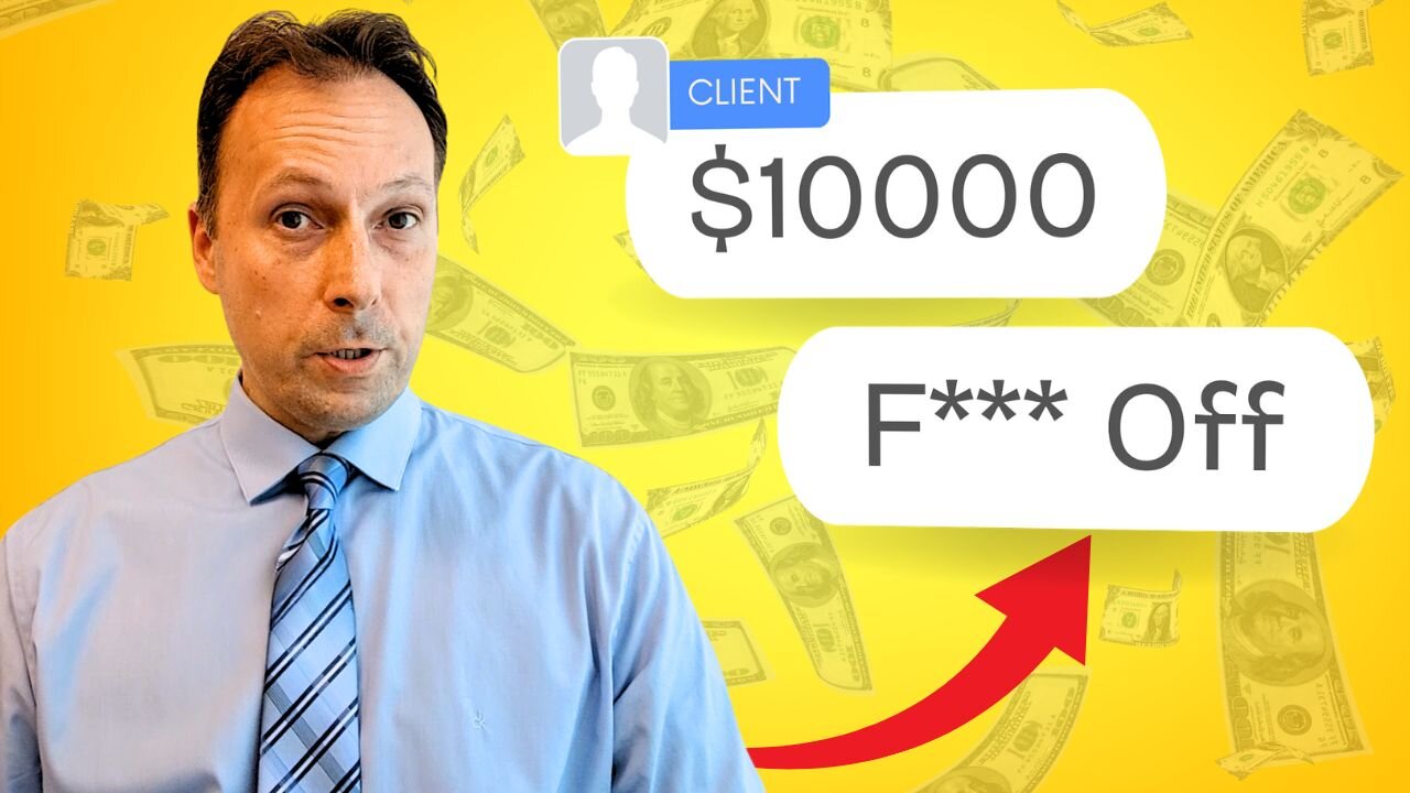Why I Fired My $10K Client And Made Even More Money