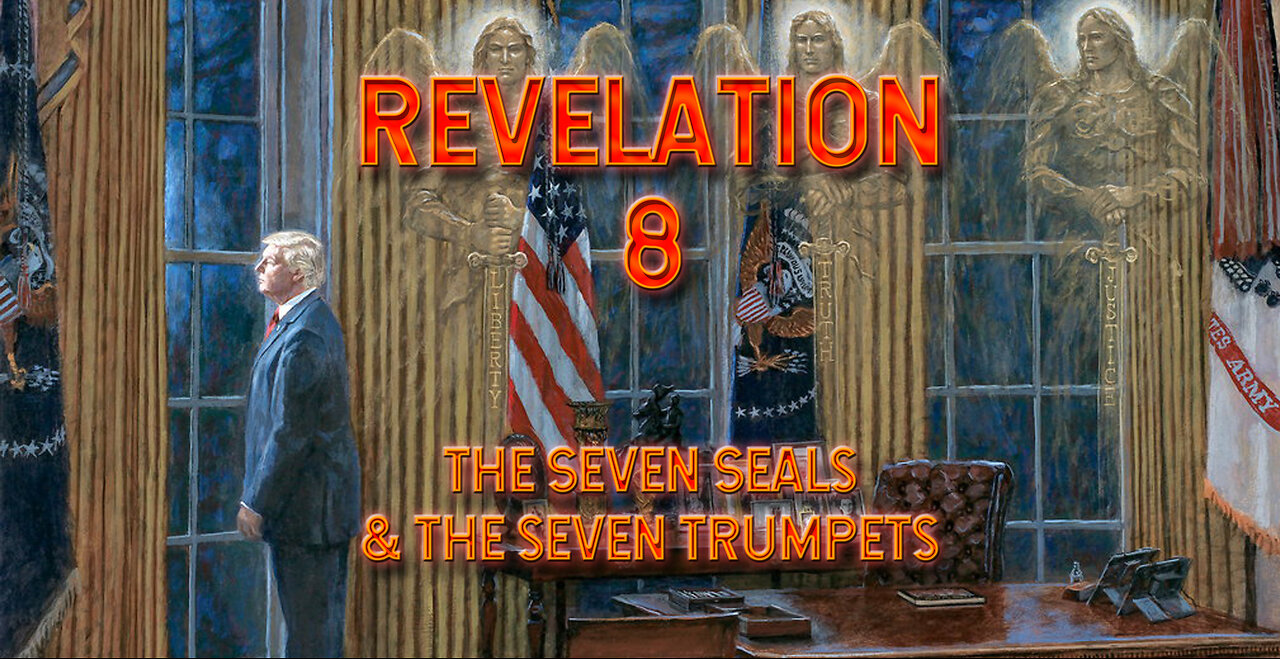 Revelation 8 - The Seventh Seal & The Seven Trumpets