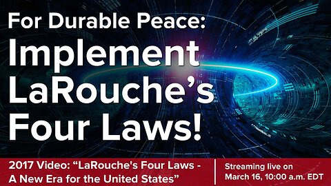 LaRouche's Four Laws - A New Era for the United States