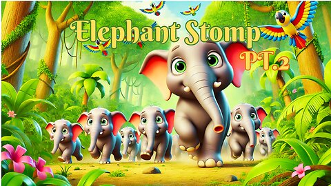 🎶 Elephant Stomp Pt.2 – A Fun & Energetic Kids' Song! 🐘🎵