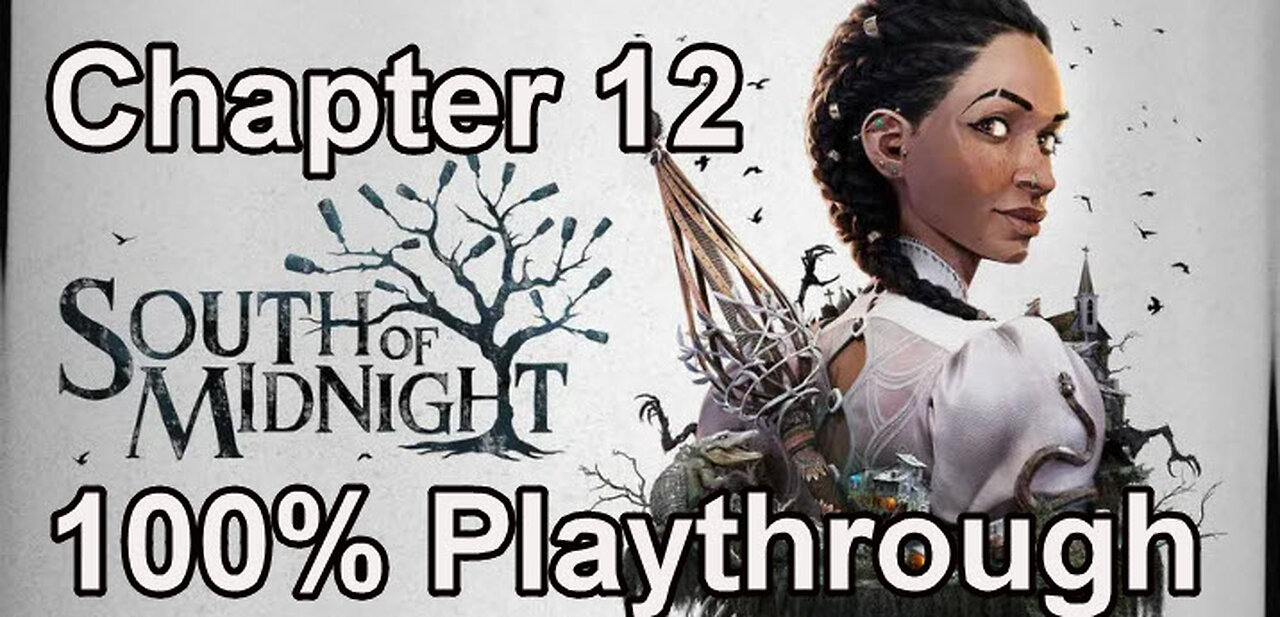 South of Midnight - 100% Playthrough - All Collectibles - Chapter12 - The Crossroads