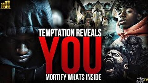 MAN UP MONDAYS | Temptation Reveals YOU; Mortify What's Inside