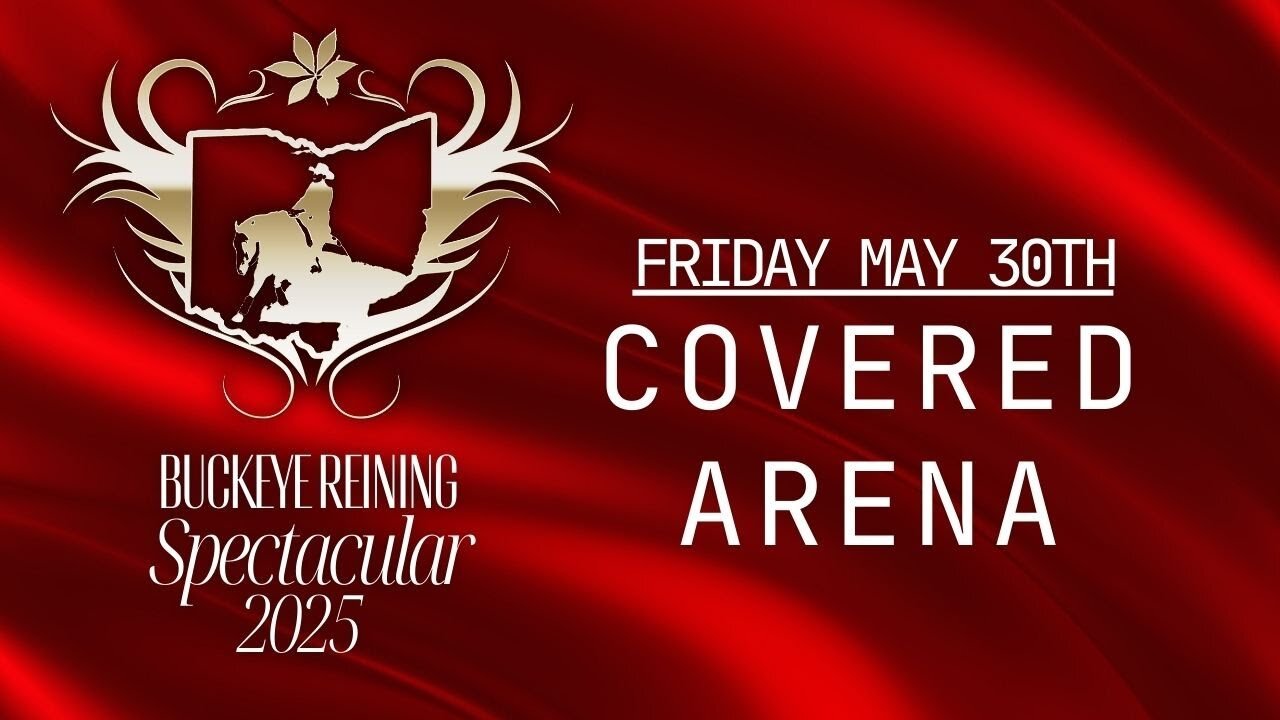 2025 Buckeye Reining Spectacular - Friday