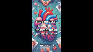 The real 5 biggest risks for heart disease!