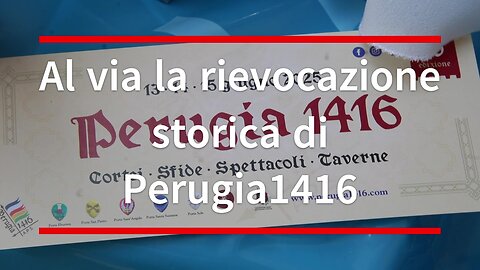 Al via la rievocazione storica di Perugia1416