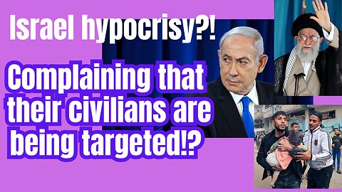 Israel says Iran targeting civilians... are they kidding!!?