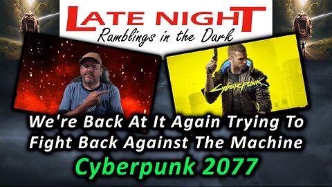 We're Back At It Again Trying To Fight Back Against The Machine - Cyberpunk 2077