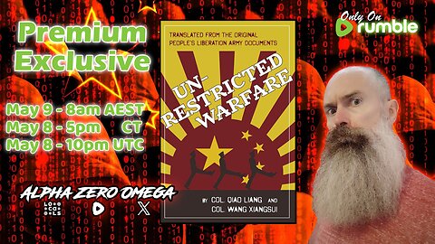 Unrestricted Warfare: Part 6 | 🚨Rumble Premium Exclusive🚨