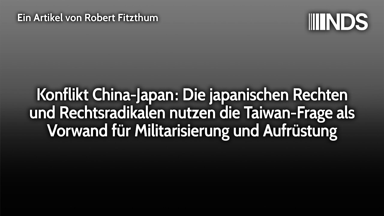 Die japanischen Rechten nutzen die Taiwan-Frage als Vorwand für Militarisierung und Aufrüstung NDS