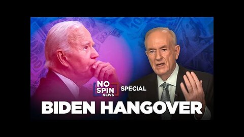 Biden Hangover | No Spin News Special