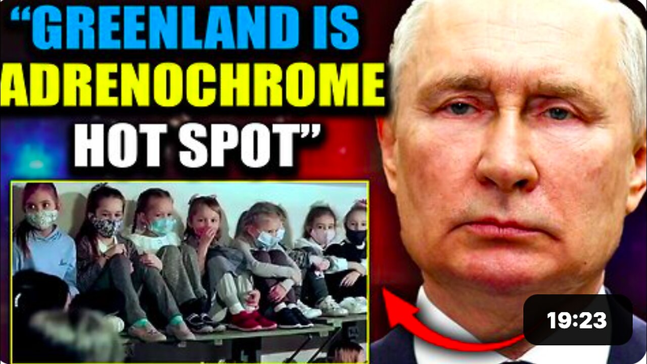 Putin's Adrenochrome Unit Intercepts Jet Trafficking Children Through Greenland to D.C.