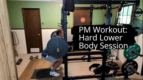PM Workout Session: Hard Lower Body Workout