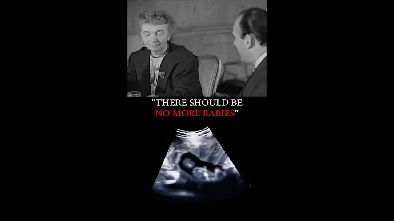 Margaret Sanger wanted NO MORE BABIES