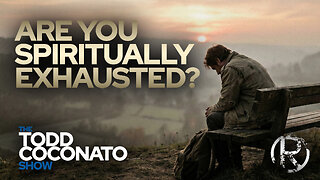 Are You Spiritually Exhausted? • The Todd Coconato Show