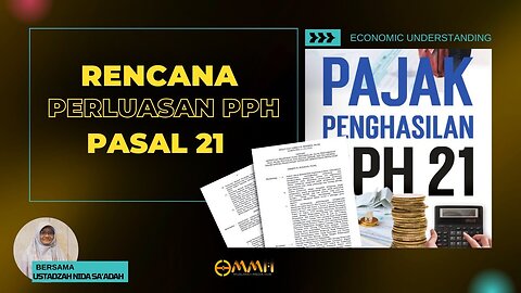 Rencana Perluasan PPH Pasal 21 | Economic Understanding