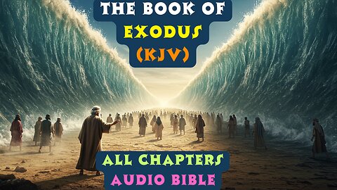 Book of Exodus Audio Bible (KJV) – Complete Chapter | Powerful Old Testament Narration