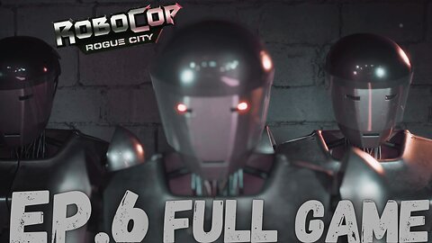 ROBOCOP: ROGUE CITY Gameplay Walkthrough EP.6- I, Robot FULL GAME