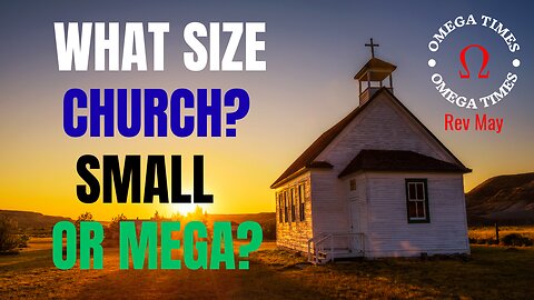 Small Church Or Mega Church