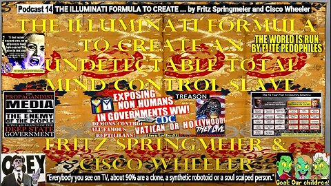 Podcast 14 THE ILLUMINATI FORMULA TO CREATE ... by Fritz Springmeier and Cisco Wheeler