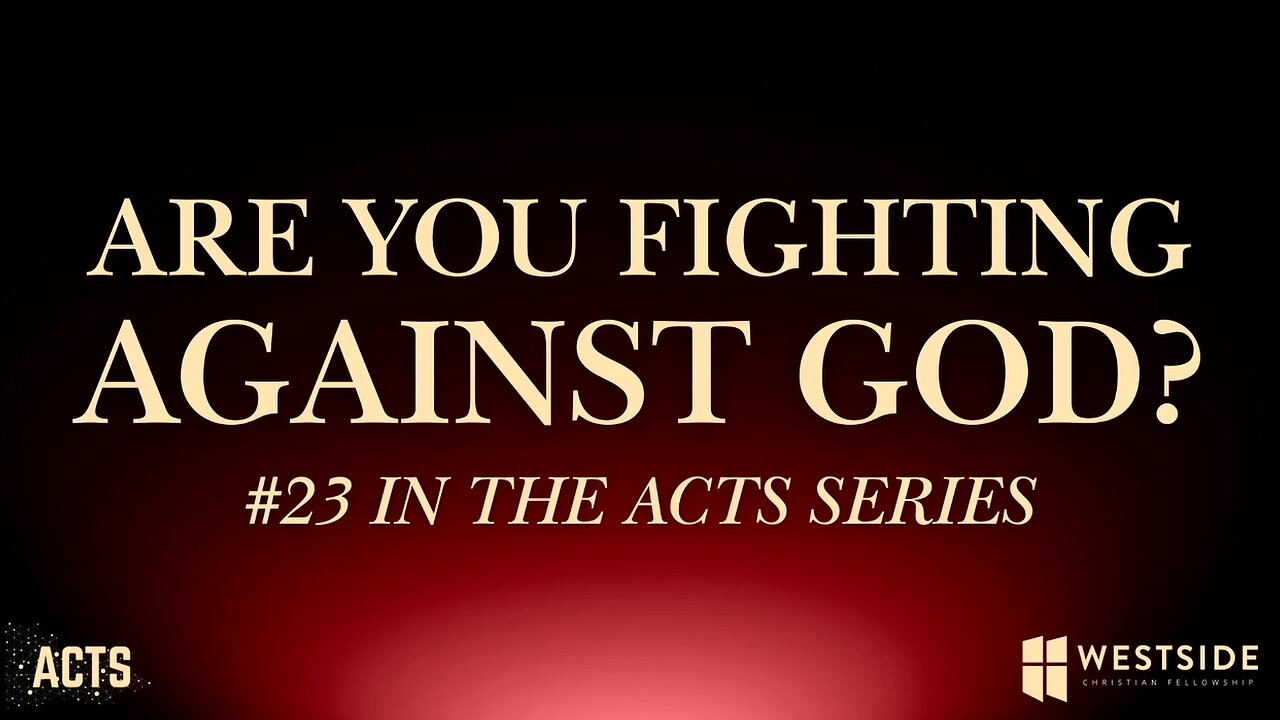 Are You Fighting Against God? | Pastor Shane Idleman